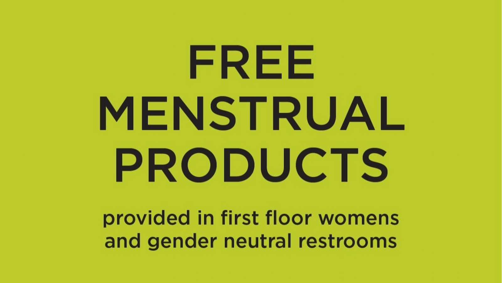 Free menstrual products signage.